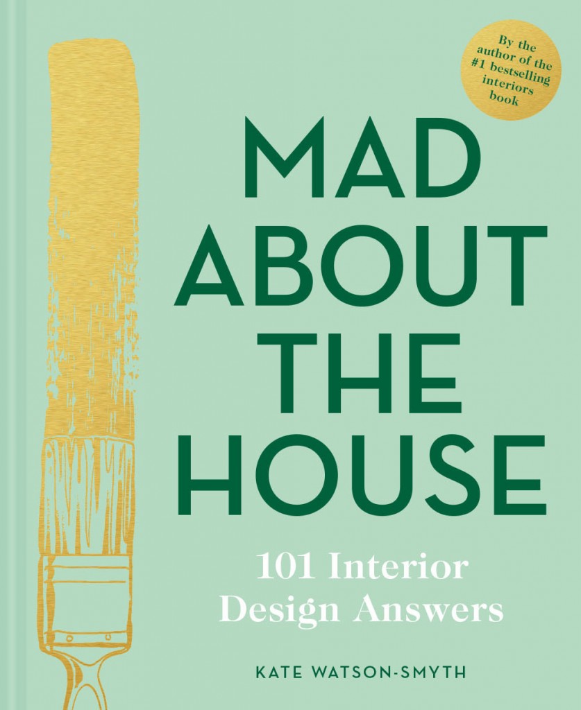 Kate Watson-Smyth - Mad About the House 101 Interior Design Answers_cover