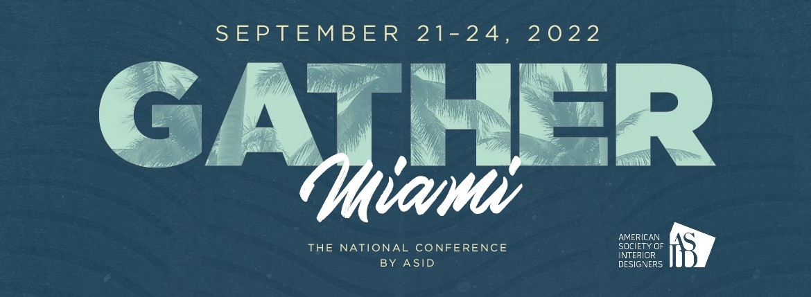 American Society of Interior Designers Flock to Miami for GATHER National Conference